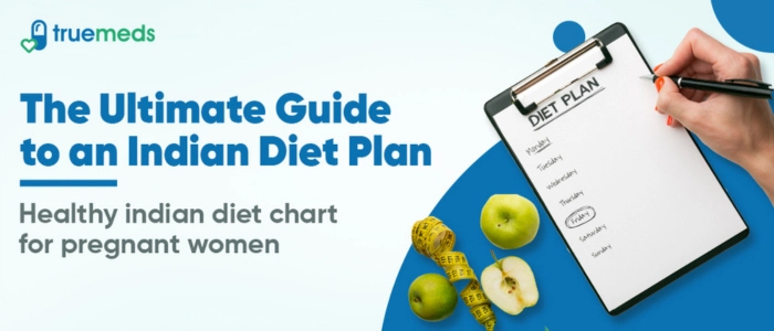 Guide to an Indian Diet Plan for a Healthy Pregnancy