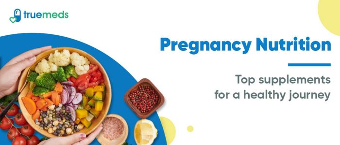 Pregnancy Nutrition: Top Supplements for a Healthy Journey