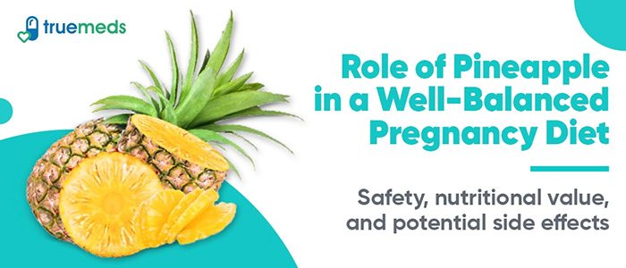 Pineapple During Pregnancy: Benefits and Nutritional Value