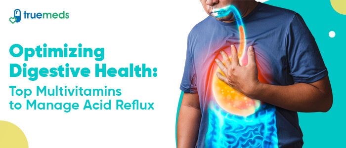 Say Bye To Acid Reflux With these Top 10 Supplements